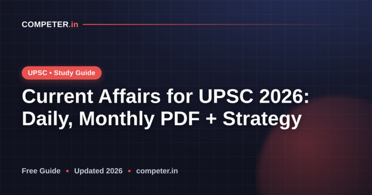 Current Affairs for UPSC 2026: Daily, Monthly PDF + Strategy