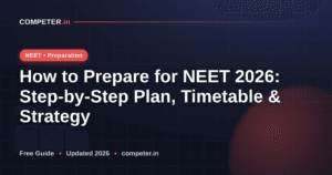 How to Prepare for NEET 2026: Step-by-Step Plan, Timetable & Strategy