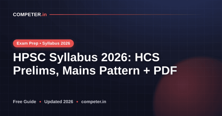 HPSC Syllabus 2026: HCS Prelims, Mains Pattern + PDF