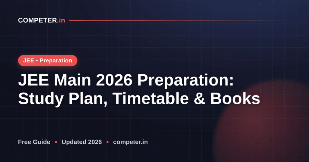 JEE Main 2026 Preparation: Study Plan, Timetable & Books