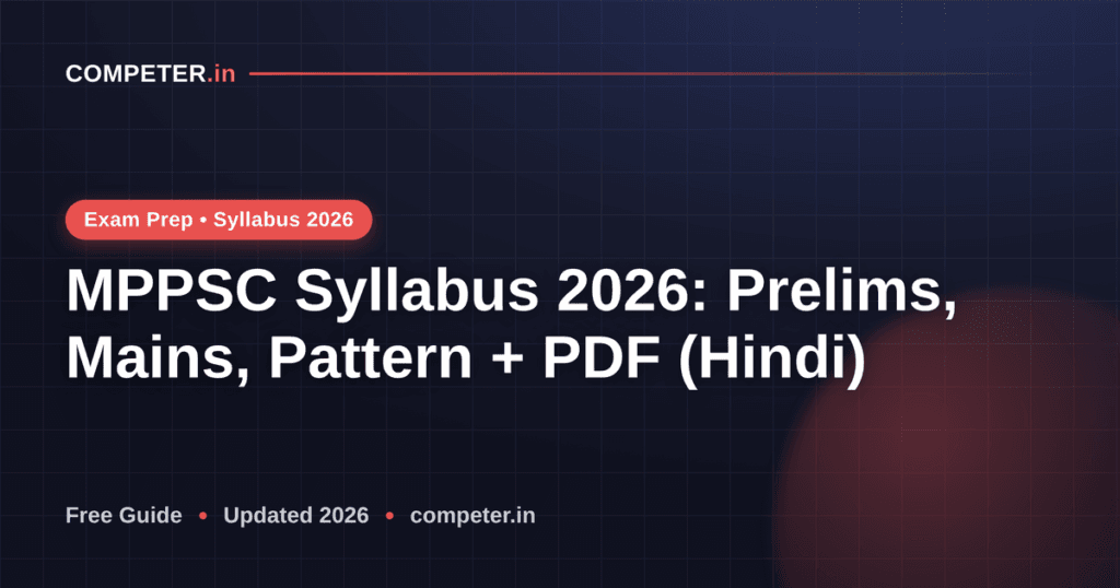 MPPSC Syllabus 2026: Prelims, Mains, Pattern + PDF (Hindi)