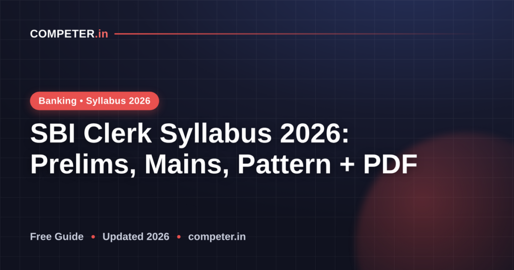 SBI Clerk Syllabus 2026: Prelims, Mains, Pattern + PDF