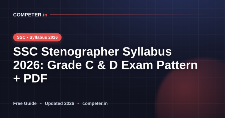 SSC Stenographer Syllabus 2026: Grade C & D Exam Pattern + PDF