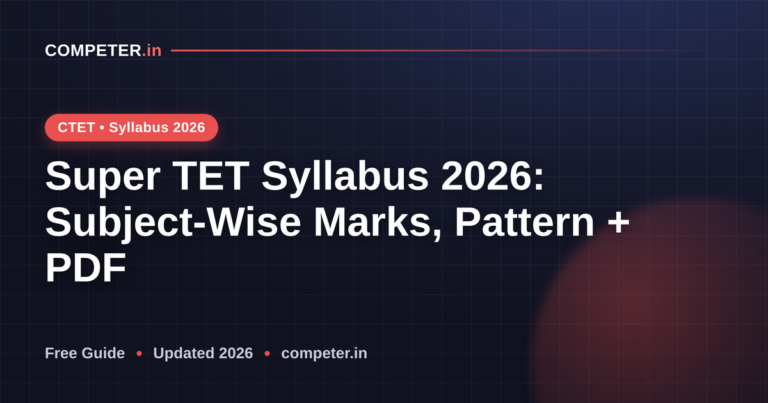 Super TET Syllabus 2026: Subject-Wise Marks, Pattern + PDF