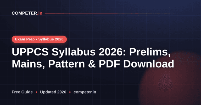 UPPCS Syllabus 2026: Prelims, Mains, Pattern & PDF Download