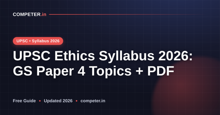 UPSC Ethics Syllabus 2026: GS Paper 4 Topics + PDF