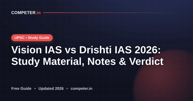 Vision IAS vs Drishti IAS 2026: Study Material, Notes & Verdict
