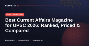 Best Current Affairs Magazine for UPSC 2026: Ranked, Priced & Compared