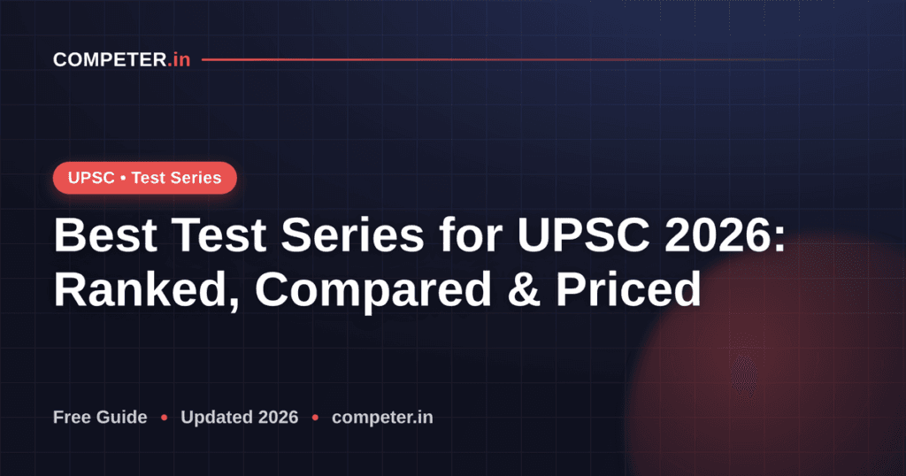 Best Test Series for UPSC 2026: Ranked, Compared & Priced