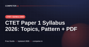 CTET Paper 1 Syllabus 2026: Topics, Pattern + PDF