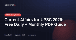 Current Affairs for UPSC 2026: Free Daily + Monthly PDF Guide