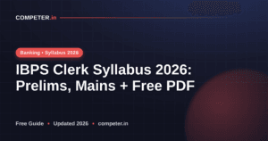 IBPS Clerk Syllabus 2026: Prelims, Mains + Free PDF