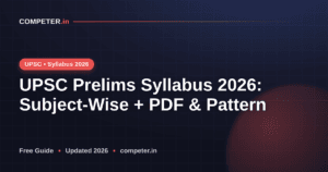 UPSC Prelims Syllabus 2026: Subject-Wise + PDF & Pattern