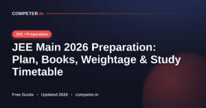 JEE Main 2026 Preparation: Plan, Books, Weightage & Study Timetable