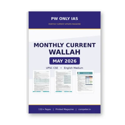 PW Only IAS Monthly Current Wallah May 2026 Magazine for UPSC CSE | English Medium Current Affairs Monthly Magazine for UPSC Civil Services Exam May 2026 | PW Only IAS Current Affairs Booklet Set May 2026 | 132 Pages Printed Study Material for IAS Prelims Mains