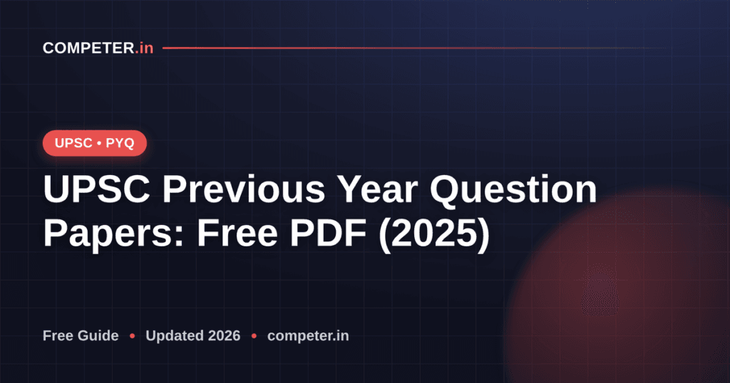 UPSC Previous Year Question Papers: Free PDF (2025)